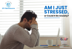 Am I Just Stressed, or Could It Be Anxiet